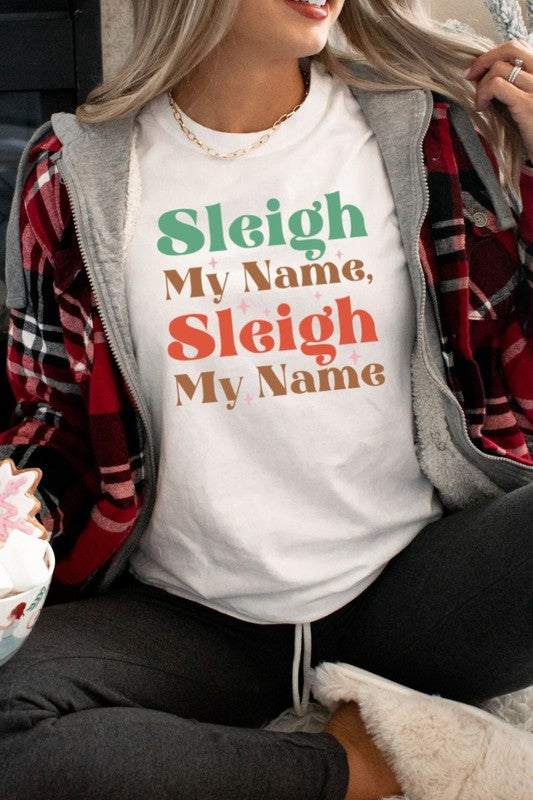 Sleigh My Name Tee
